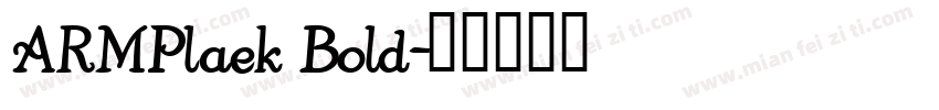 ARMPlaek Bold字体转换